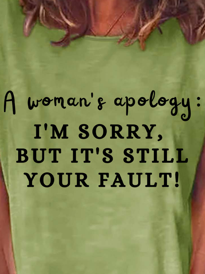 Lilicloth X Kat8lyst A Woman's Apology I'm Sorry But Still Your Fault Women's T-Shirt