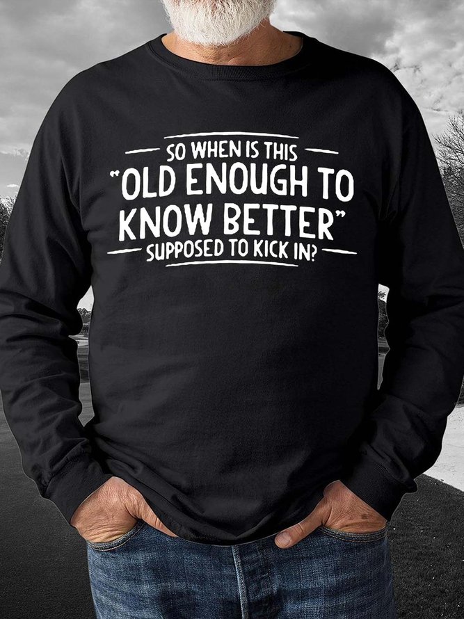 Men Old Enough To Know Better Crew Neck Regular Fit Casual Sweatshirt