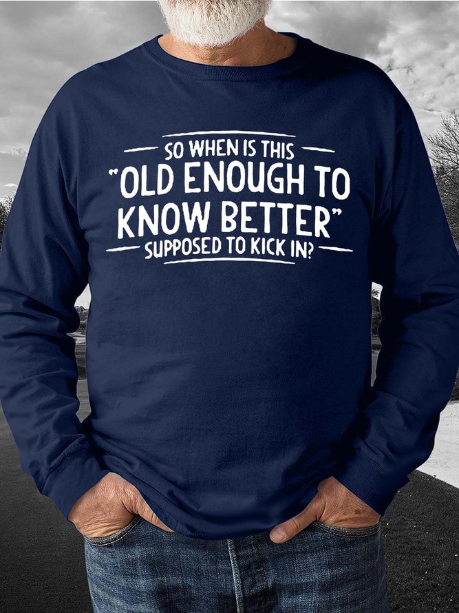 Men Old Enough To Know Better Crew Neck Regular Fit Casual Sweatshirt