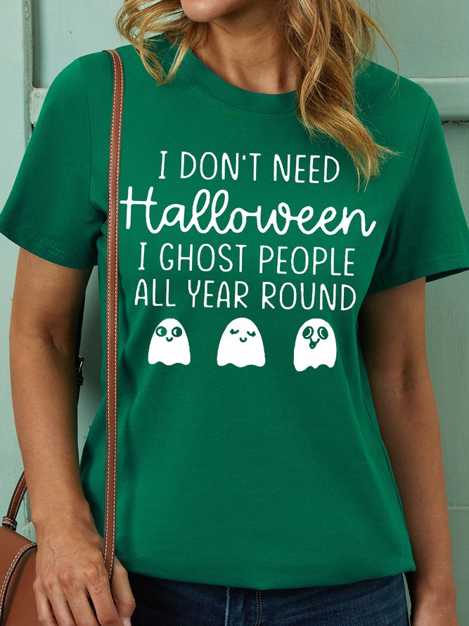 Womens I Don't Need Halloween Cotton T-Shirt
