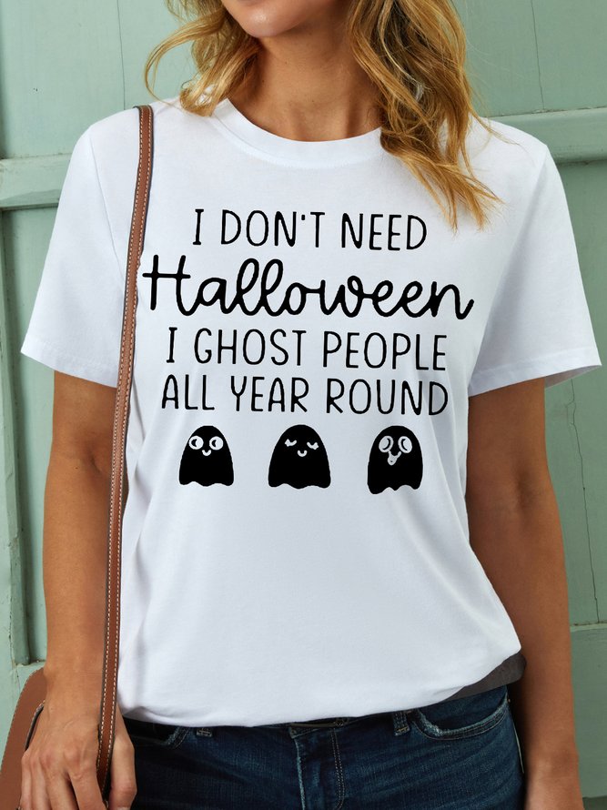 Womens I Don't Need Halloween Cotton T-Shirt