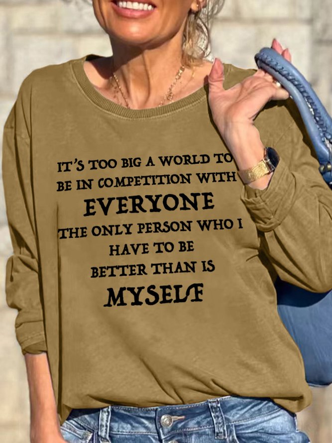 Only Person Who I Have To Be Better Than Is Myself Women's Sweatshirts