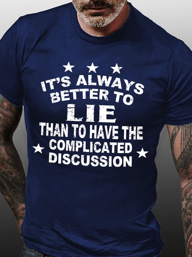 It's Always Better To Lie Men's T-Shirt
