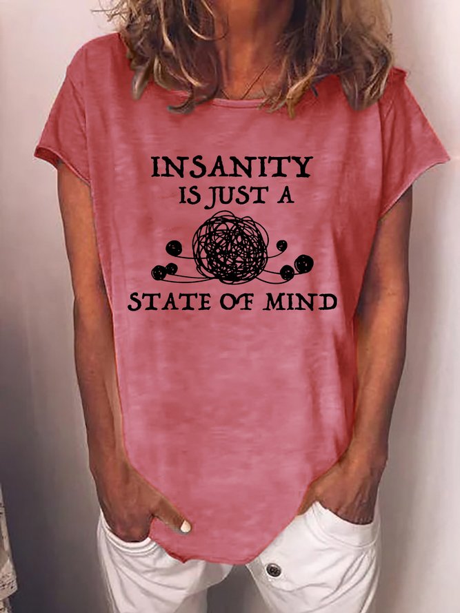 Insanity Is Just A State Of Mind Women's T-Shirt
