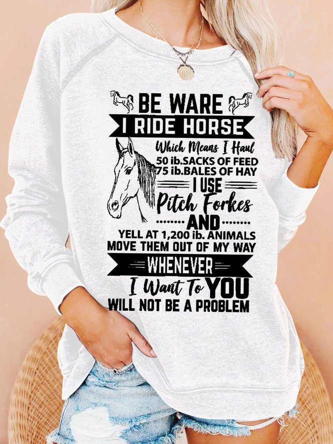 Womens Beware I Ride Horses Horse Riding Funny Quotes Casual Sweatshirts