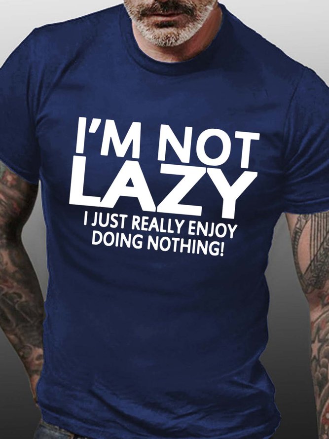 Men Not Lazy Doing Nothing Casual Text Letters Fit T-Shirt
