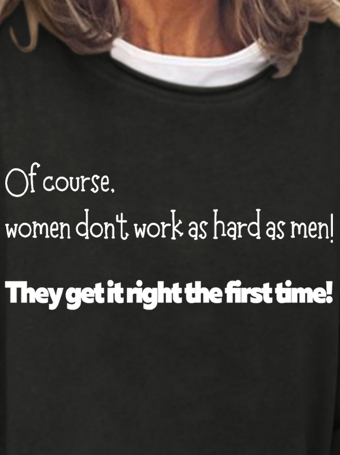 Lilicloth X Kat8lyst Women Don't Work As Hard As Men Women's Sweatshirts