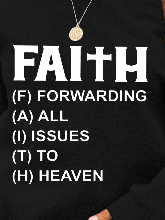 Faith Forwarding All Issues To Heaven Women's Sweatshirts