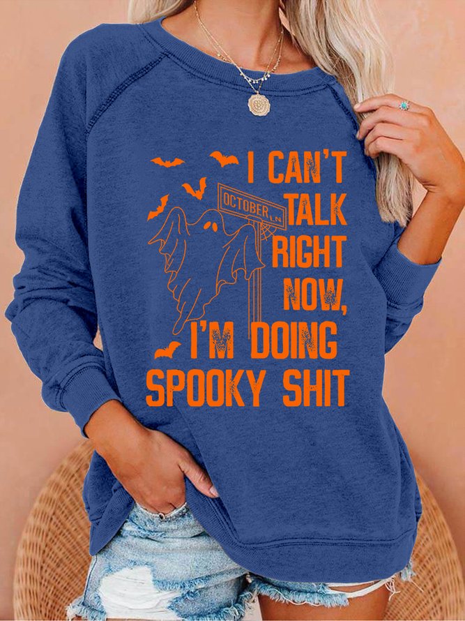 Women Funny I Can't Talk Right Now Spooky Halloween Crew Neck Sweatshirts