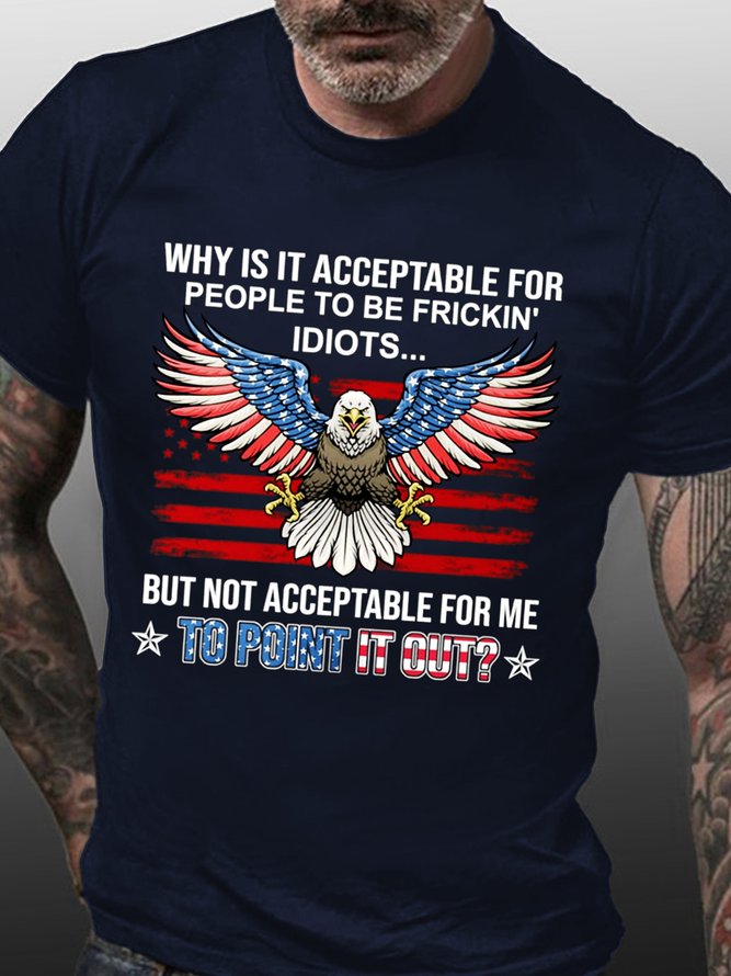 Mens Why is it acceptable for people Cotton Crew Neck T-Shirt