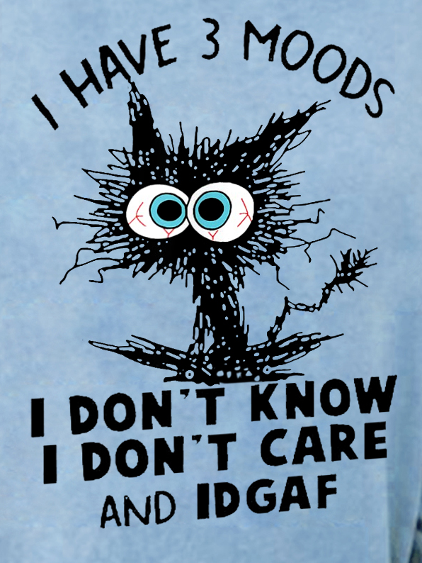 Funny Women I Have 3 Moods Grumpy Cat Text Letters Sweatshirts
