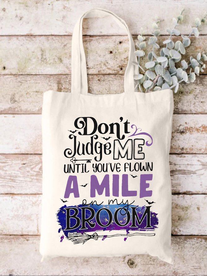 Don't Judge Me Until You've Flown A Mile On My Broom Halloween Funny Words Shopping Totes