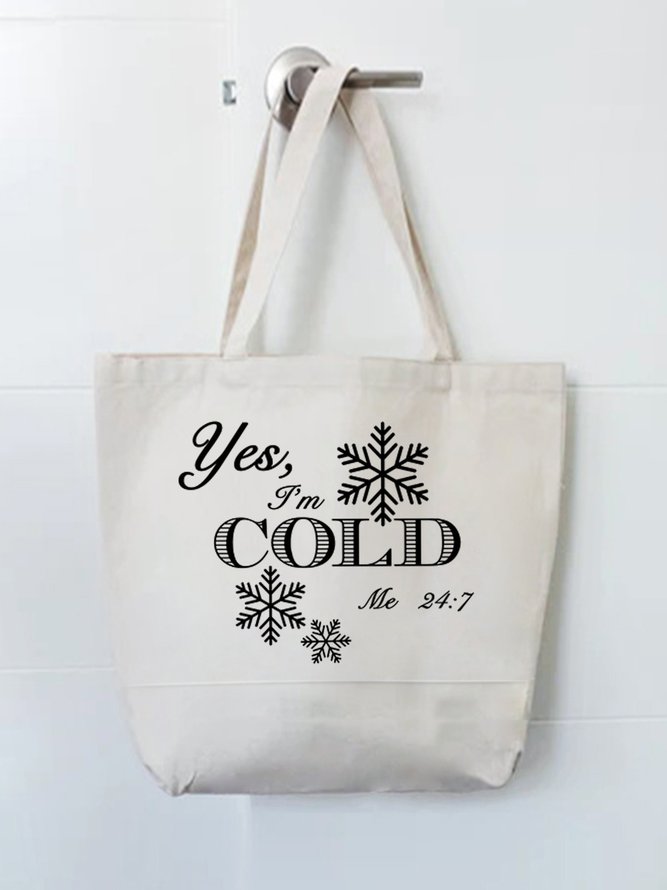 Yes I'm Cold Shopping Totes