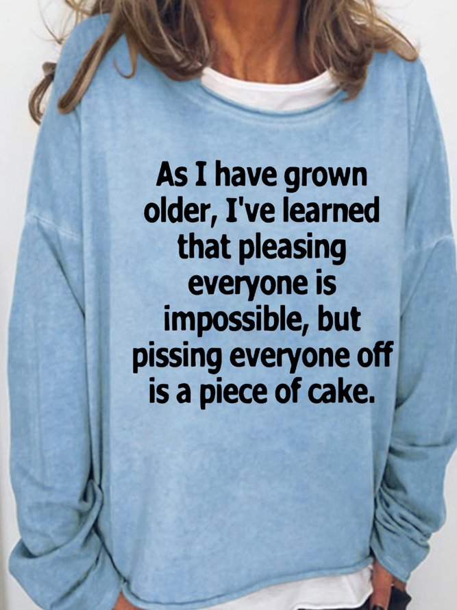 Womens Funny I've Learned That Pleasing Everyone Is Impossible Casual Sweatshirts