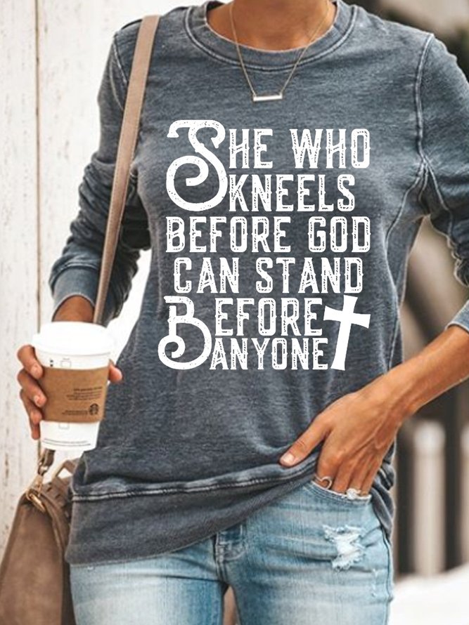 Women She Who Kneels Before God Can Stand Before Anyone Simple Regular Fit Sweatshirts
