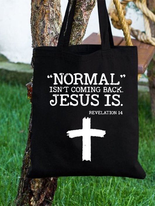 Normal Isn't Coming Back But Jesus Is Revelation 14 Tote Canvas Faith Graphic Shopping Tote