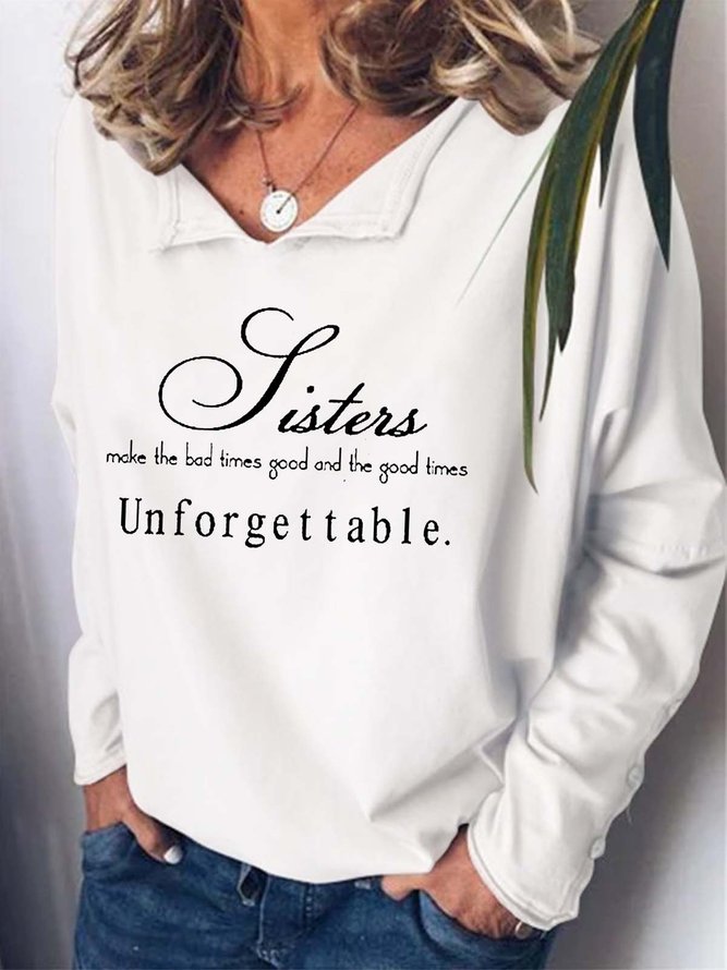 Women Sisters Unforgettable Friendship Letters Casual Sweatshirts