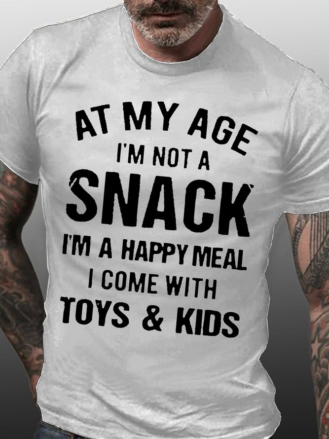 Womens At My Age I_m Not A Snack I_m A Happy Meal Crew Neck Cotton T-Shirt