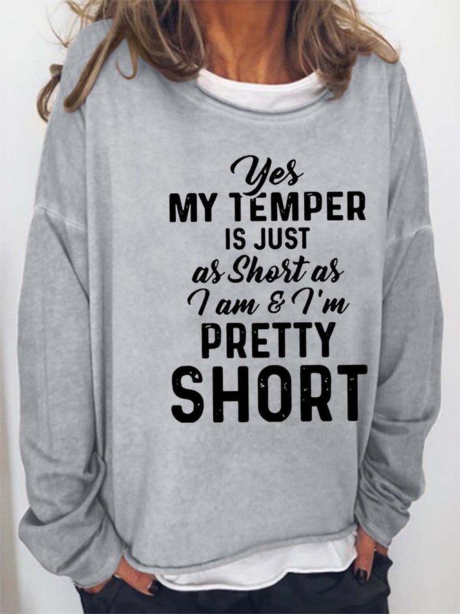 Women Temper As Short As Pretty Short Loose Sweatshirts