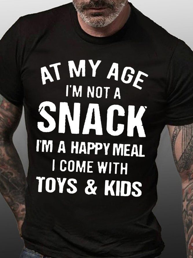 Womens At My Age I_m Not A Snack I_m A Happy Meal Crew Neck Cotton T-Shirt