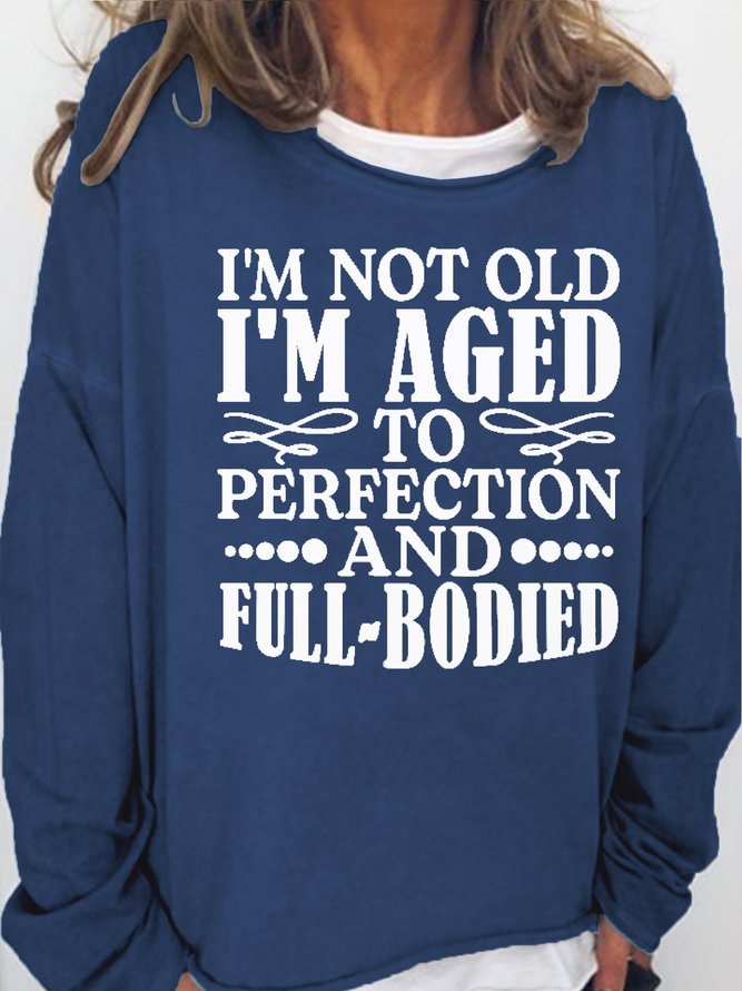 Womens Funny I'm Not Old Letters Casual Sweatshirts