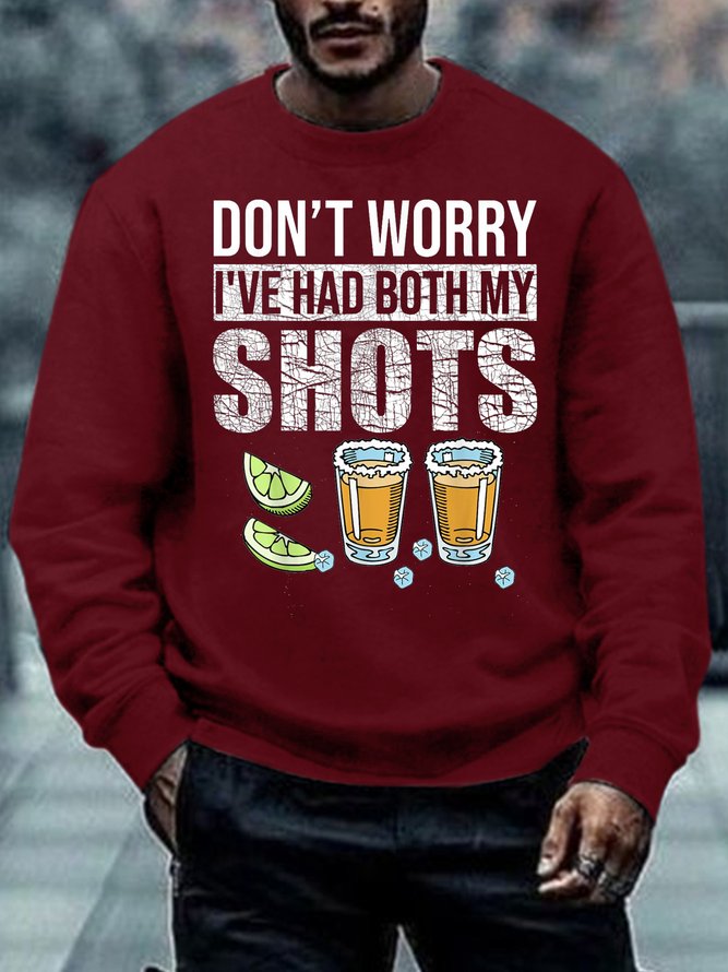 Mens Don't Worry I've Had Both My Shots Funny Vaccination Tequila Crew Neck Casual Sweatshirt