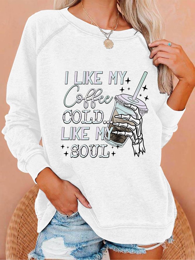 Women I Like My Coffee Cold Like My Soul Halloween Coffee Lover Sweatshirts