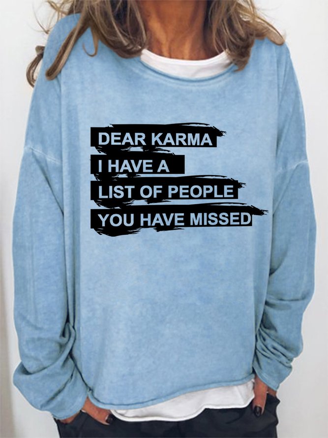 Lilicloth X Y Dear Karma I Have A List Of People You Have Missed Women's Sweatshirts