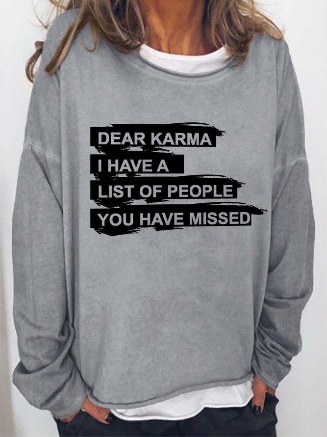 Lilicloth X Y Dear Karma I Have A List Of People You Have Missed Women's Sweatshirts