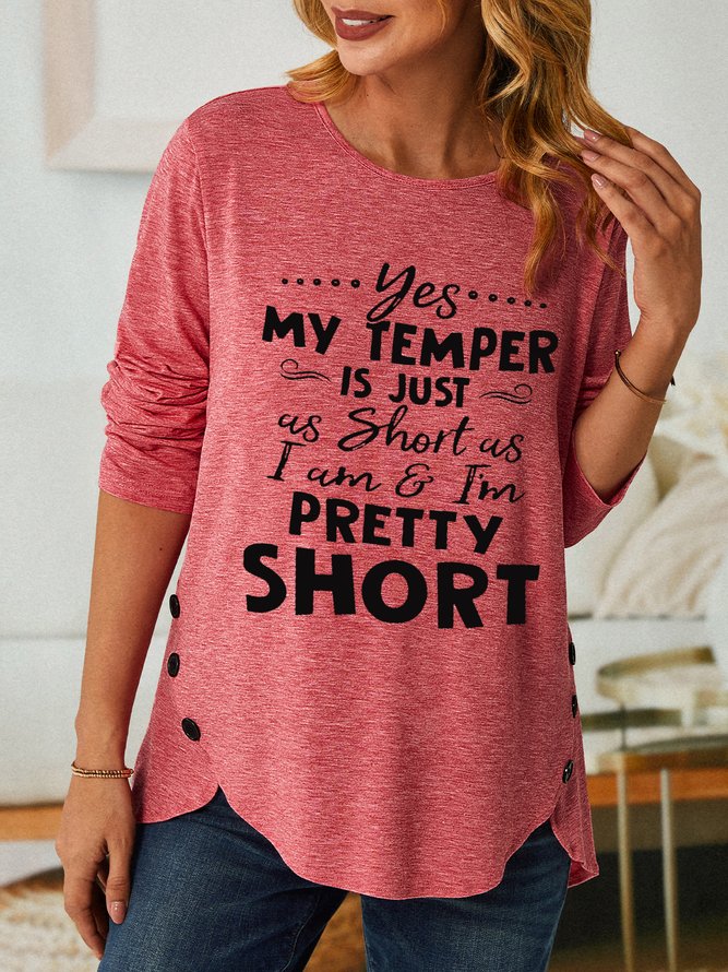 Women Funny Yes my temper is just as short as I am Cotton-Blend Tops