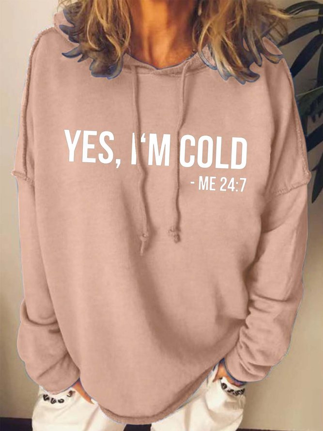 Women I’m Cold Text Letters Sweatshirts