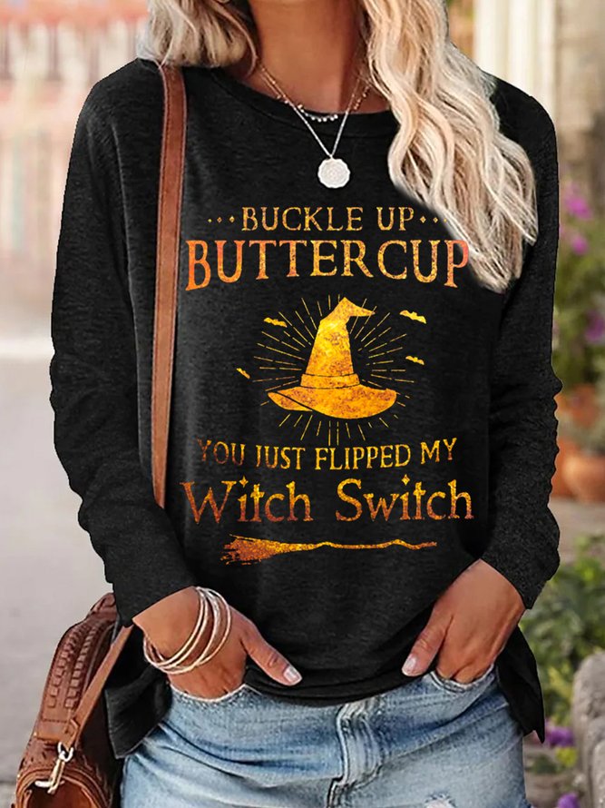 Women Buckle Up Buttercup You Just Flipped My Witch Switch Halloween Long Sleeve Tops