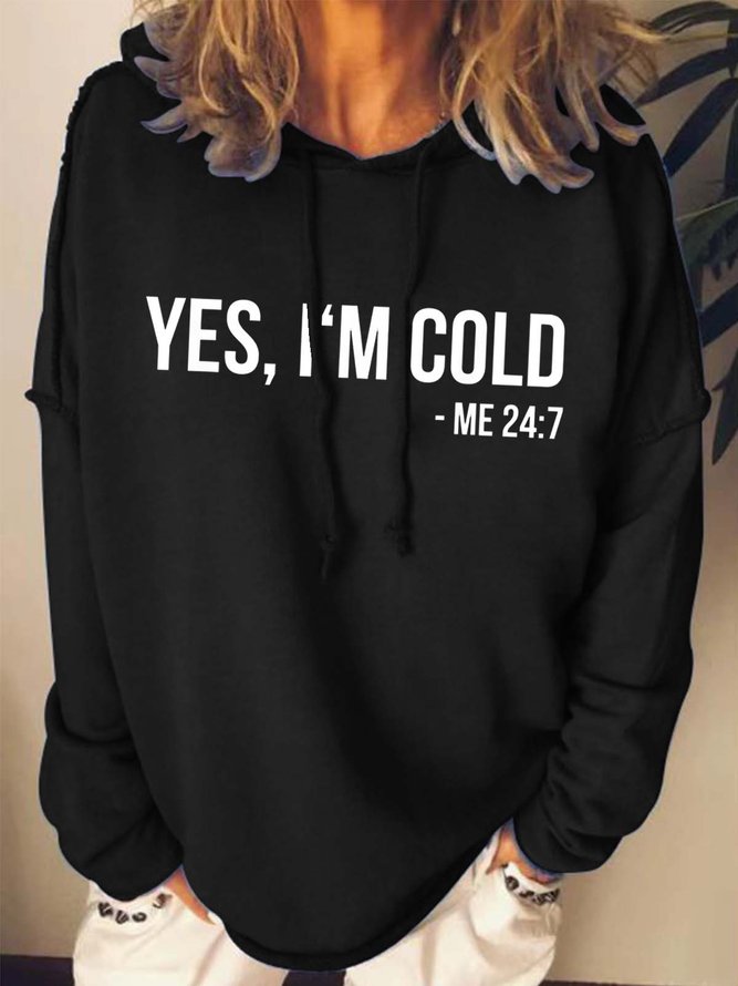 Women I’m Cold Text Letters Sweatshirts
