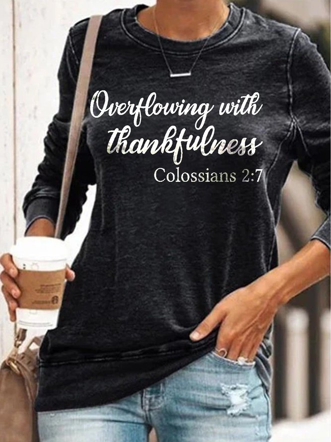 Womens Overflowing With Thankfulness Crew Neck Sweatshirts