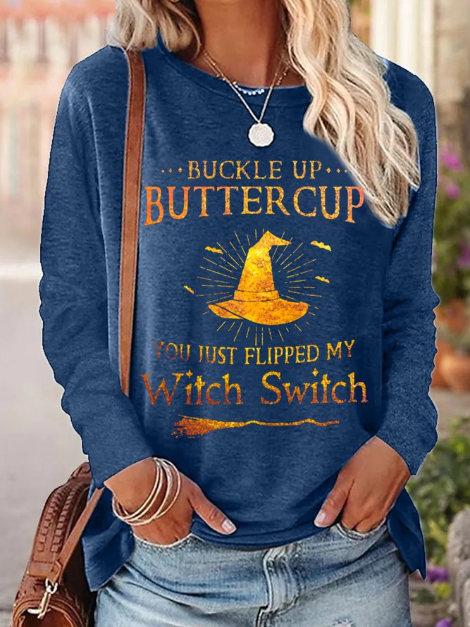 Women Buckle Up Buttercup You Just Flipped My Witch Switch Halloween Long Sleeve Tops
