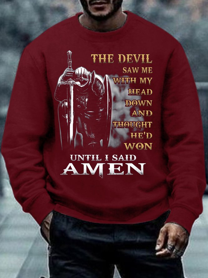 Mens The Devil Saw Me With My Head Down Until I Said Amen Casual Sweatshirt