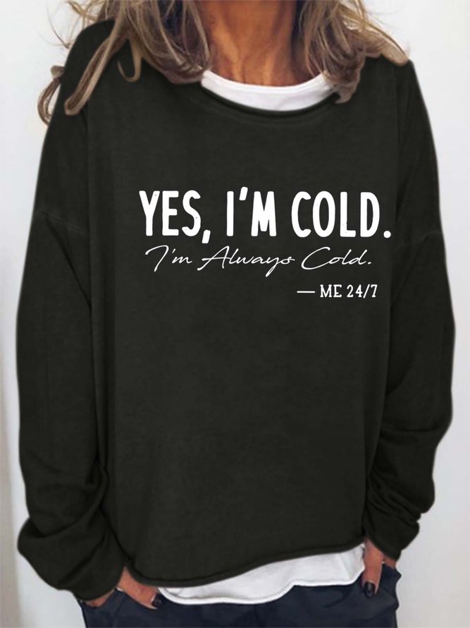Women I’m Cold Letters Loose Crew Neck Sweatshirts
