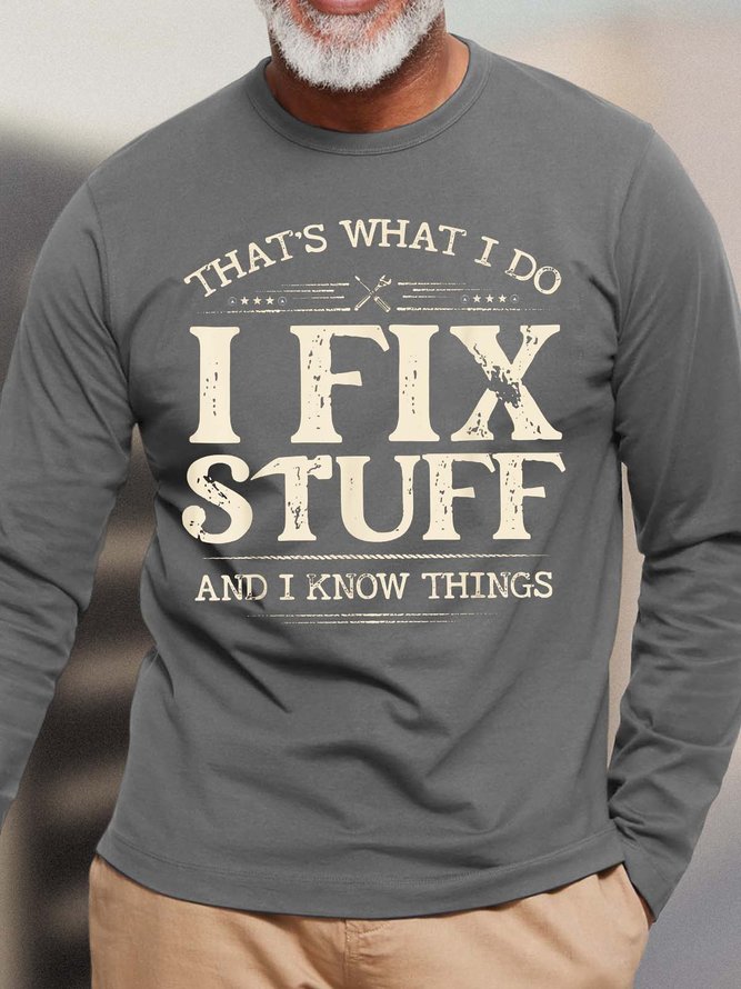 Men I Fix Stuff And Know Things Letters Casual T-Shirt
