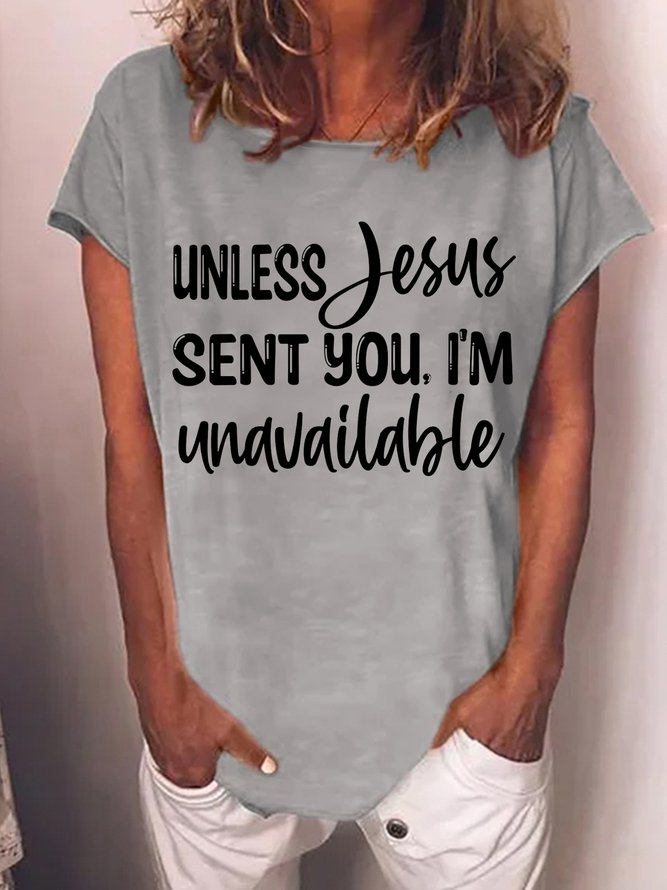 Women's Graphic Unless Jesus Sent You I'm Unavailable Loose Casual T-Shirt