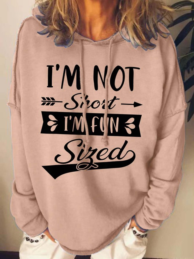 Women I’m Not Short Fun Sized Casual Text Letters Hoodie Sweatshirts