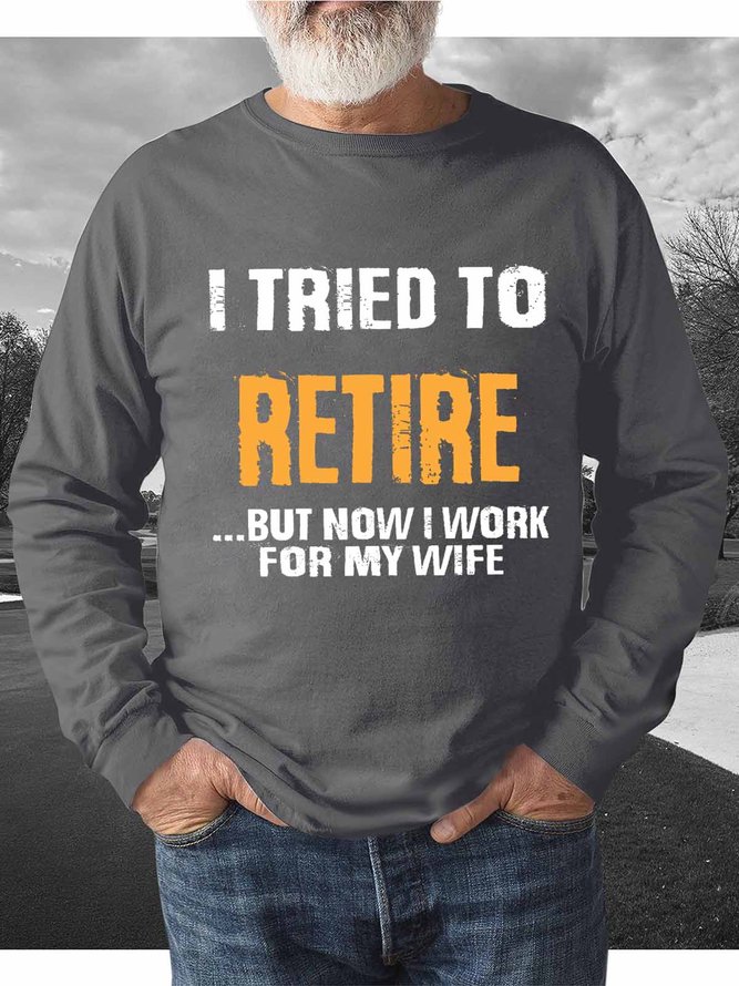 Work For Wife Funny Words Men Crew Neck Casual Letter Sweatshirt