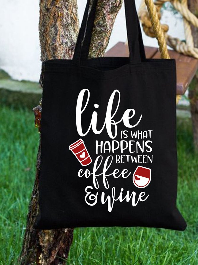 Life Is What Happed Between Coffee And Wine Shopping Totes