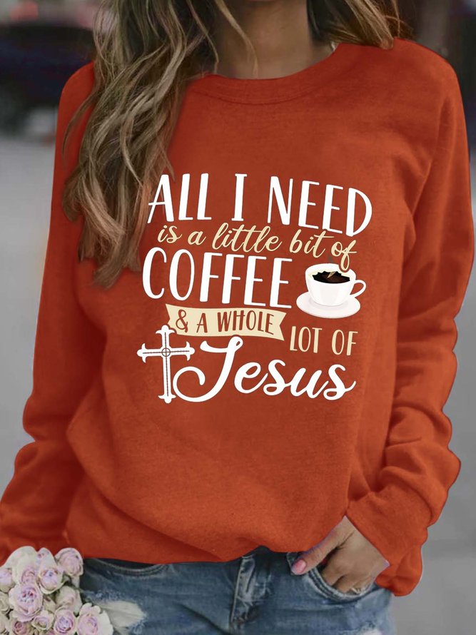 Women A Little Bit Of Coffee A Whole Lot Of Jesus Casual Sweatshirts