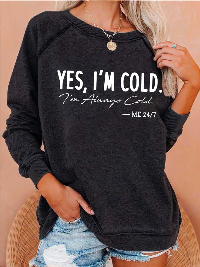 Women I’m Cold Letters Cotton Casual Sweatshirts