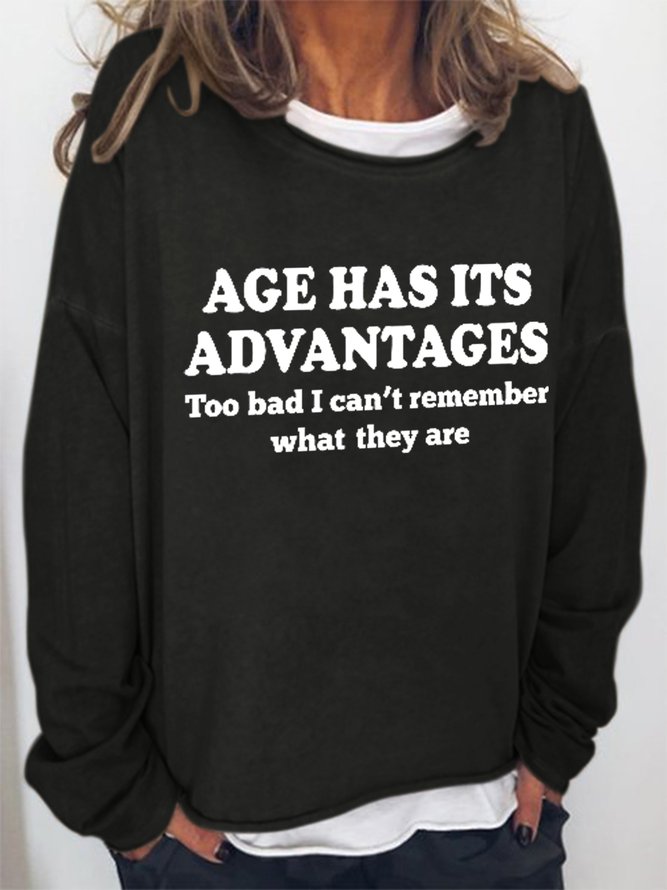 Age Has It Advantages Women Crew Neck Simple Sweatshirts