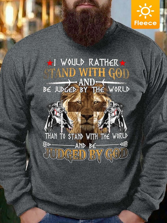 Men I Would Rather Stand With God Fleece Casual Text Letters Sweatshirt