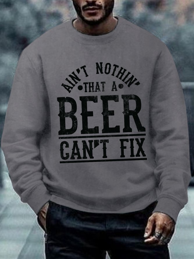 Beer Can‘t Fix It Men Loose Text Letters Crew Neck Sweatshirt