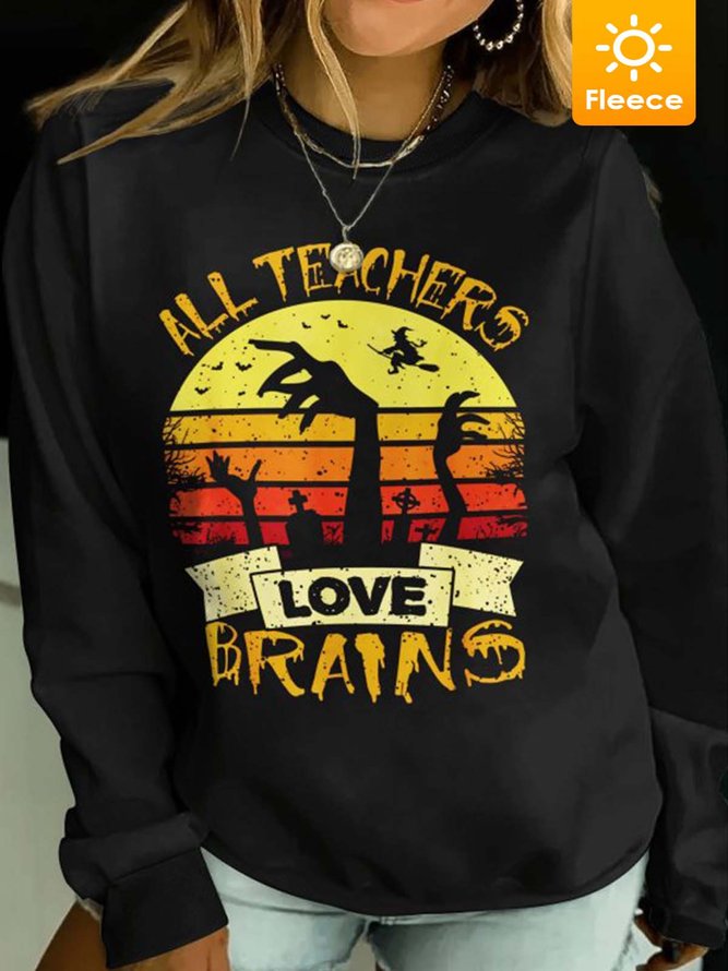 Women All Teachers Love Brains Halloween Fleece Crew Neck Casual Sweatshirts