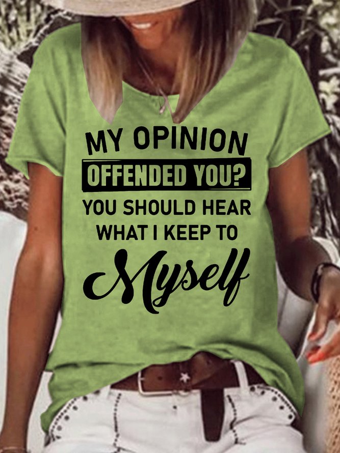 Womens My Opinion Offended You Crew Neck T-Shirt