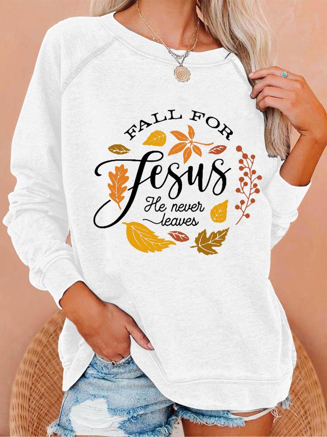 Women Fall for Jesus, He Never Leaves Simple Loose Sweatshirts